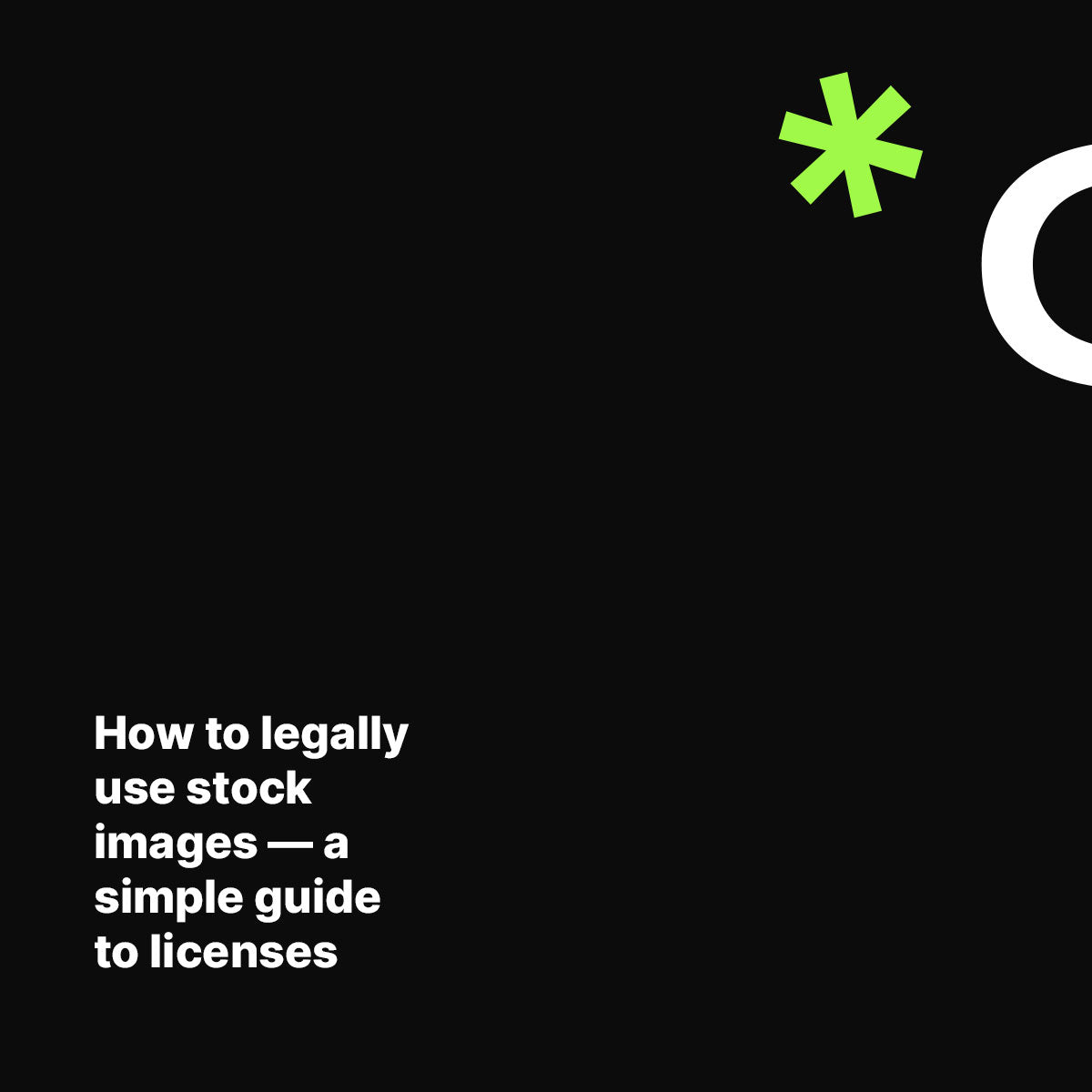 How to legally use stock images — a simple guide to licenses