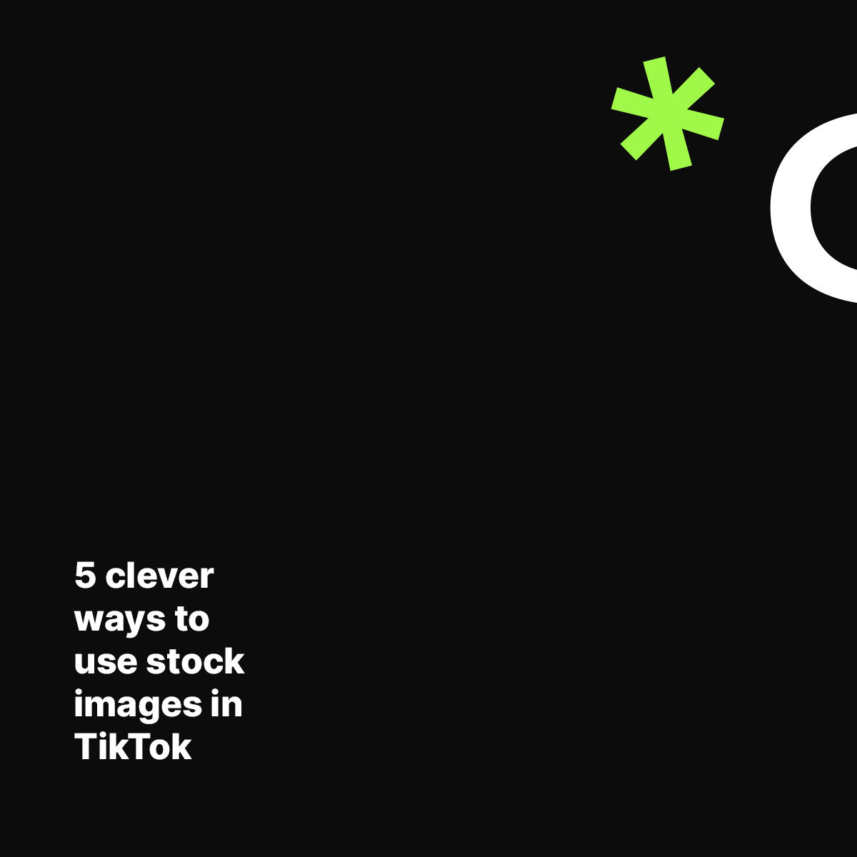 5 clever ways to use stock images in TikTok