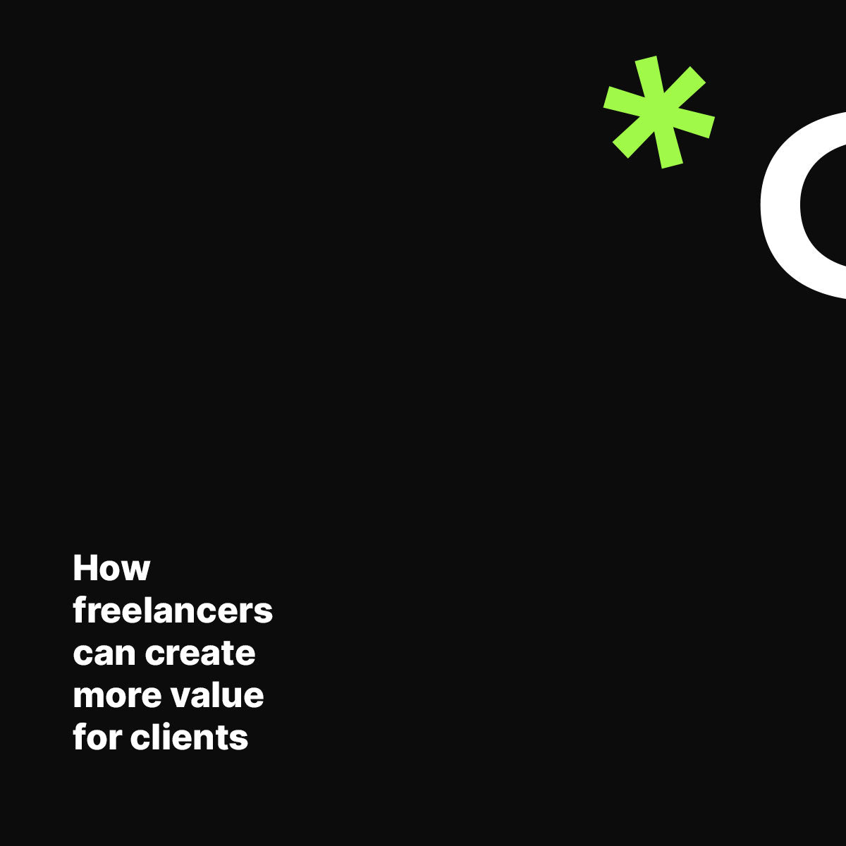 How freelancers can create more value for clients